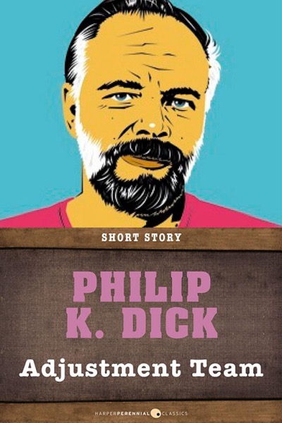 Adjustment Team: Short Story by Philip K. Dick