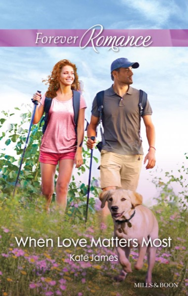 When Love Matters Most by Kate James