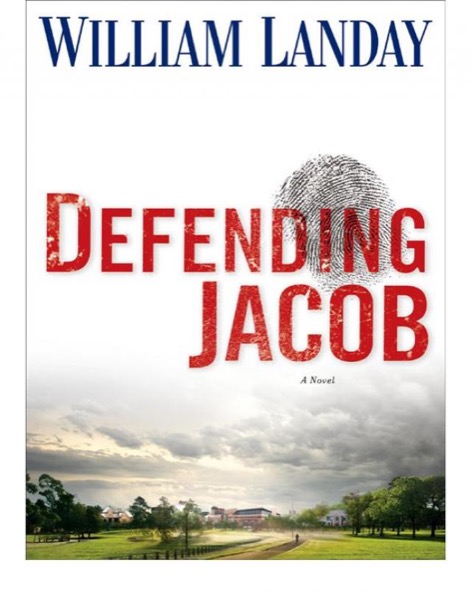 Defending Jacob by William Landay