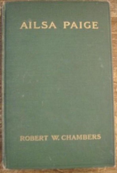 Ailsa Paige: A Novel by Robert W. Chambers