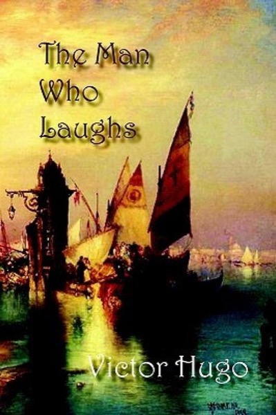 The Man Who Laughs by Victor Hugo