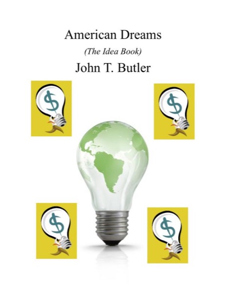 American Dreams (The Idea Book) by John T. Butler