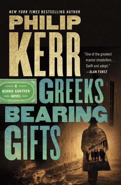 Greeks Bearing Gifts by Philip Kerr