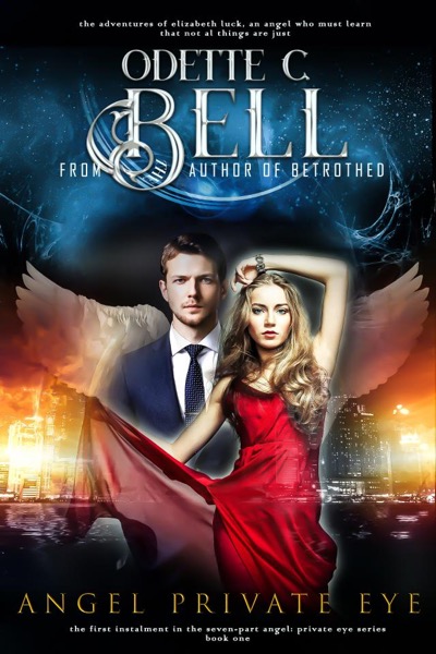 Angel: Private Eye Book One by Odette C. Bell