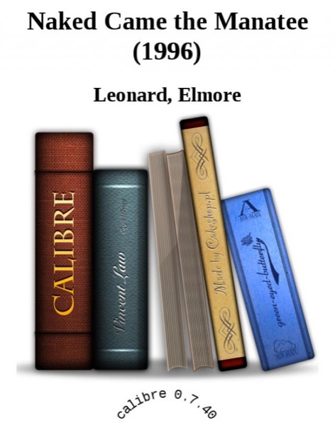 Naked Came the Manatee (1996) by Elmore Leonard