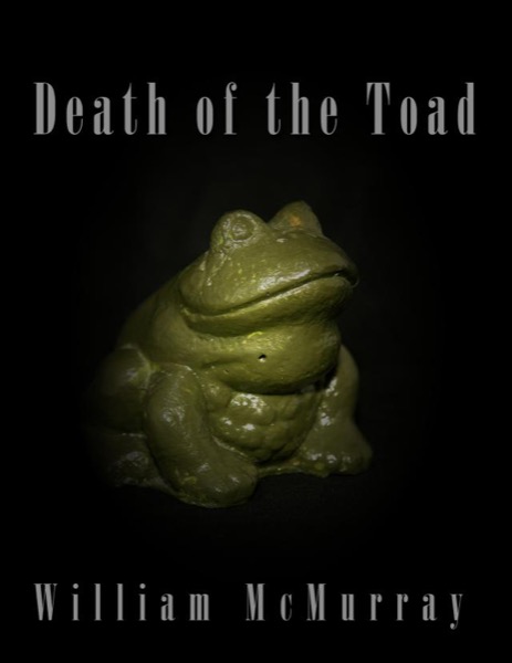 Death of the Toad by William McMurray