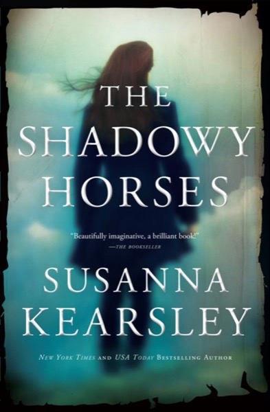 The Shadowy Horses by Susanna Kearsley