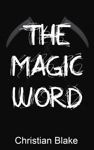 The Magic Word by Christian Blake