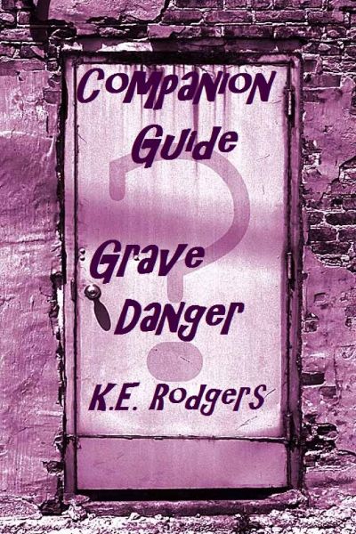 Companion Guide (Grave Danger) by K.E. Rodgers