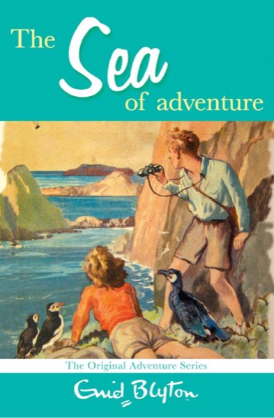 The Sea of Adventure by Enid Blyton