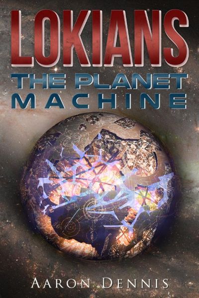 The Planet Machine by Aaron Dennis