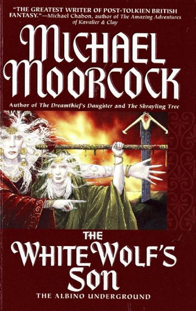 The White Wolf's Son: The Albino Underground by Michael Moorcock