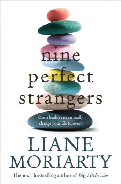 Nine Perfect Strangers by Liane Moriarty