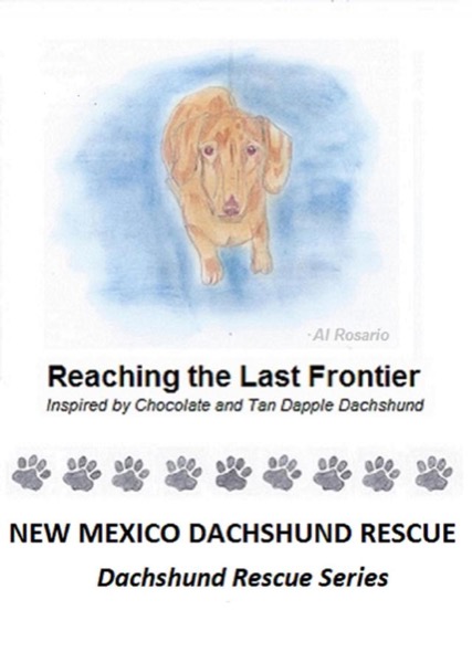 Reaching the Last Frontier by New Mexico Dachshund Rescue