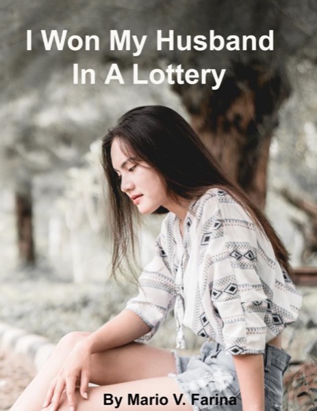 I Won My Husband In A Lottery by Mario V. Farina