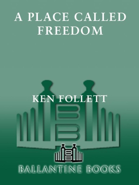 A Place Called Freedom by Ken Follett