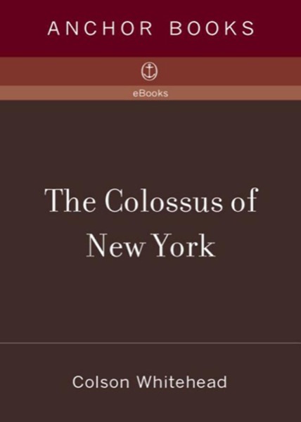 The Colossus of New York by Colson Whitehead