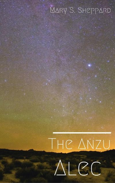 The Anzu: Alec by Mary S. Sheppard