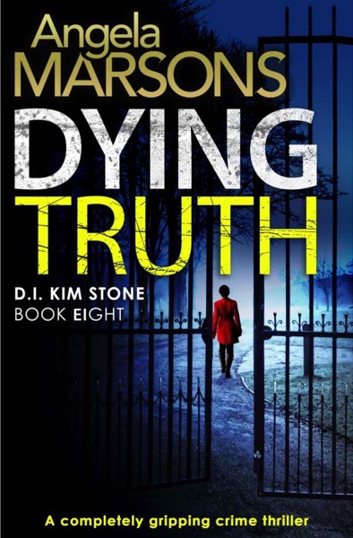 Dying Truth: A completely gripping crime thriller by Angela Marsons