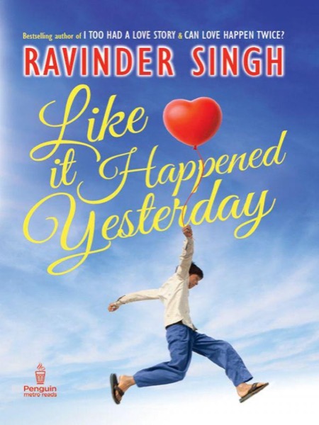 Like It Happened Yesterday by Ravinder Singh