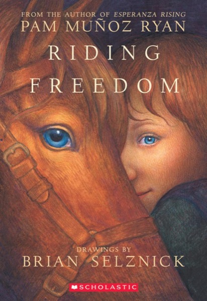 Riding Freedom by Pam Muñoz Ryan