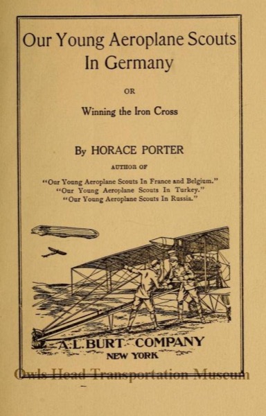 Our Young Aeroplane Scouts in Germany; or, Winning the Iron Cross by Horace Porter