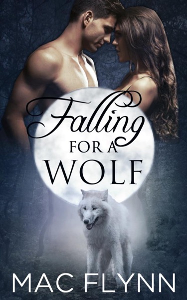 Falling for a Wolf Box Set by Mac Flynn