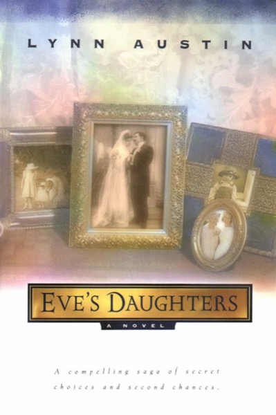 Eve's Daughters by Lynn Austin