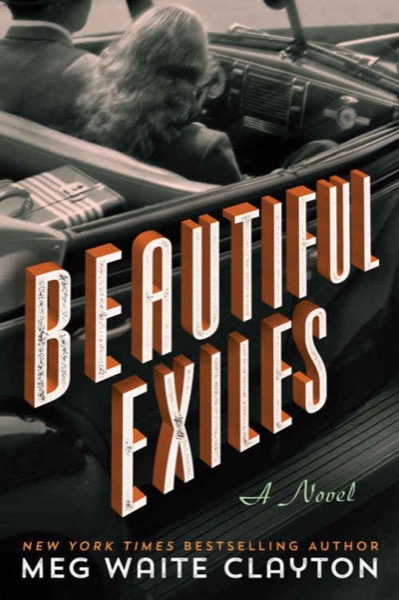 Beautiful Exiles by Meg Waite Clayton