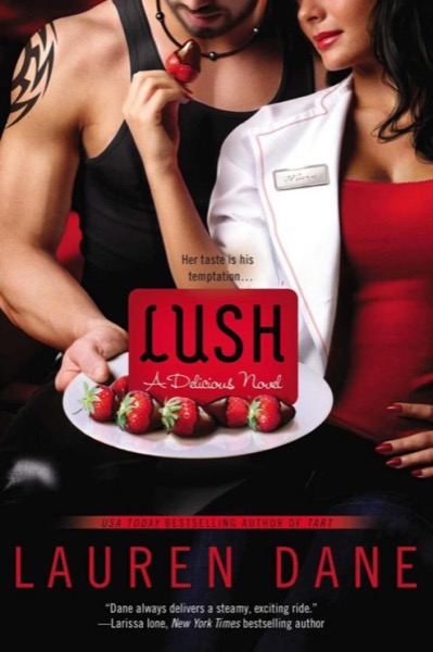 Lush (A DELICIOUS NOVEL) by Lauren Dane