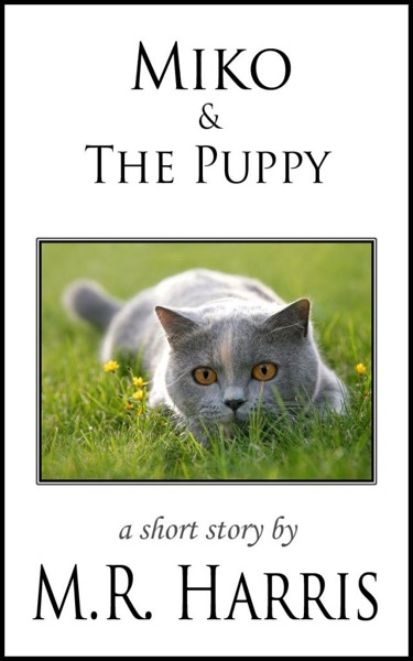 Miko and the Puppy by M.R. Harris