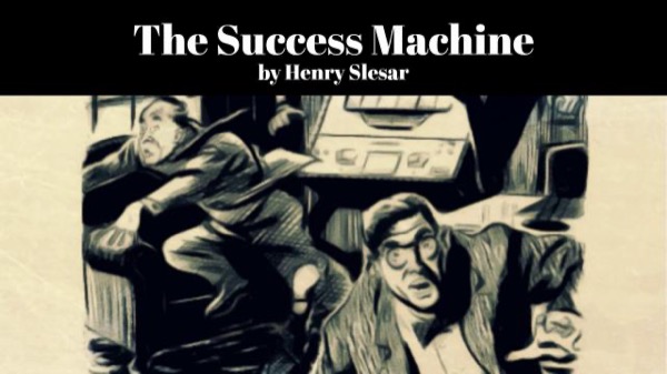 The Success Machine by Henry Slesar