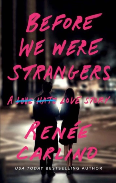 Before We Were Strangers by Renee Carlino