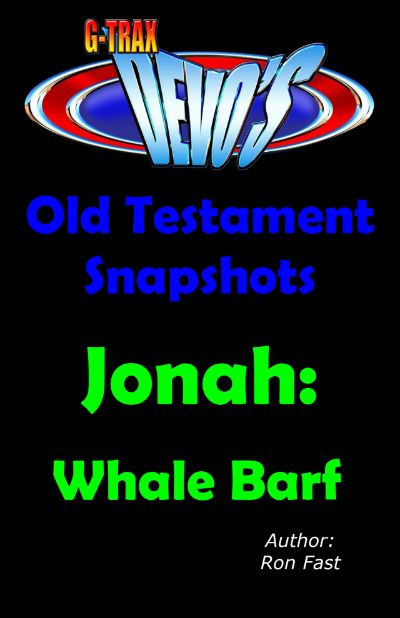 G-TRAX Devo's-Old Testament Snapshots: Jonah by Ron Fast