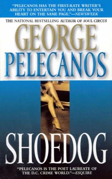 Shoedog by George Pelecanos