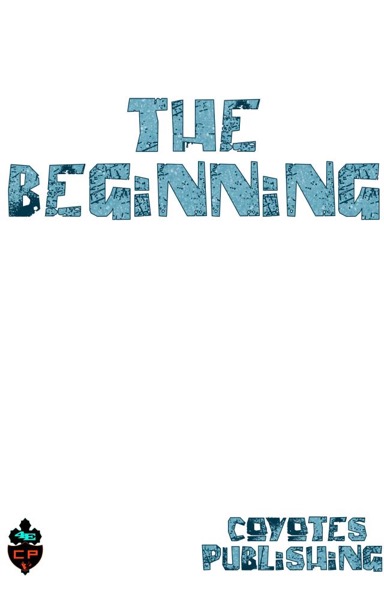 The Beginning by Coyotes Publishing
