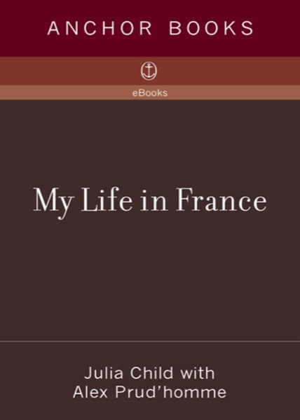 My Life in France by Julia Child