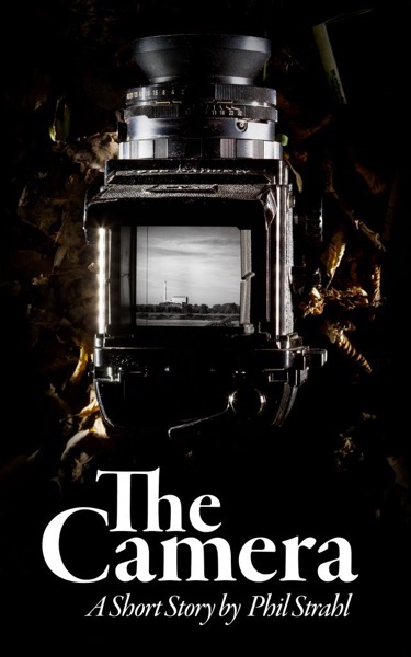 The Camera by Phil Strahl