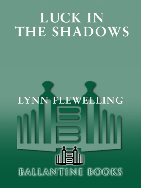 Luck in the Shadows by Lynn Flewelling