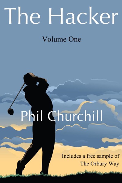 The Hacker (Volume One) by Phil Churchill