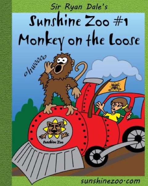 Sunshine Zoo #1: Monkey on the Loose by Sir Ryan Dale