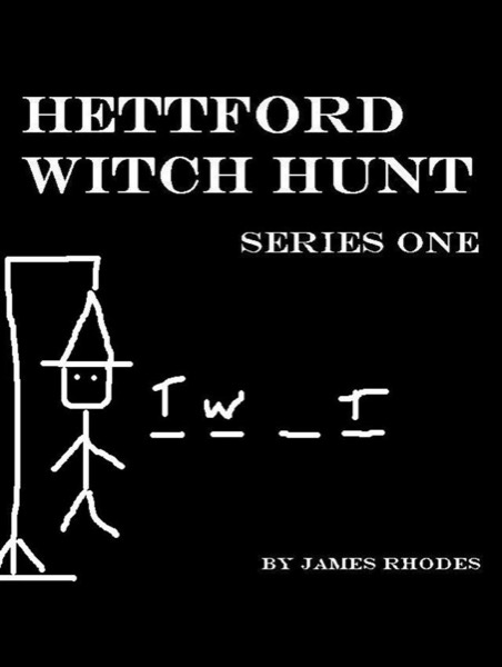 Hettford Witch Hunt: Series One by James Rhodes