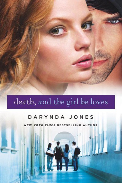 Death, and the Girl He Loves by Darynda Jones