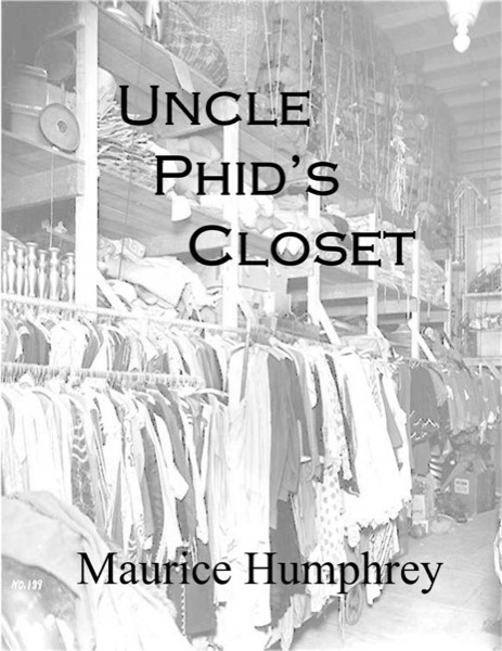 Uncle Phid's Closet by M. L. Humphrey