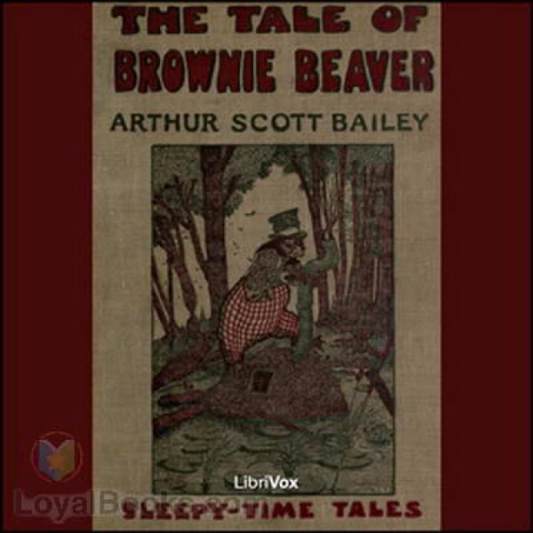 The Tale of Brownie Beaver by Arthur Scott Bailey