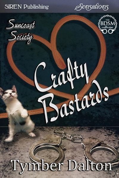 Crafty Bastards by Tymber Dalton