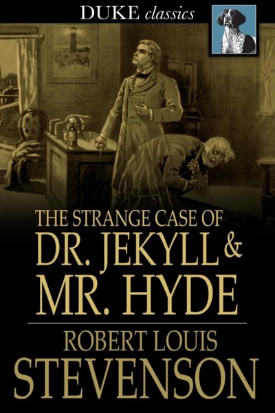 Dr. Jekyll and Mr. Hyde by Robert Louis Stevenson