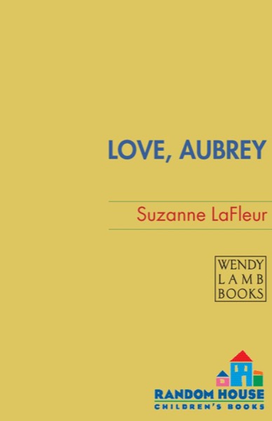 Love, Aubrey by Suzanne LaFleur