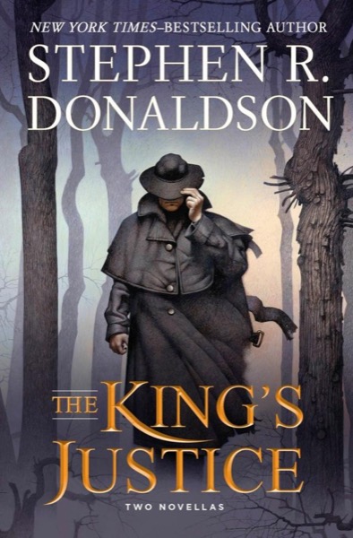 The King's Justice: Two Novellas by Stephen R. Donaldson