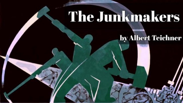 The Junkmakers by Albert Teichner